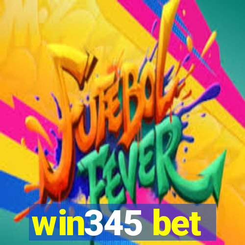 win345 bet